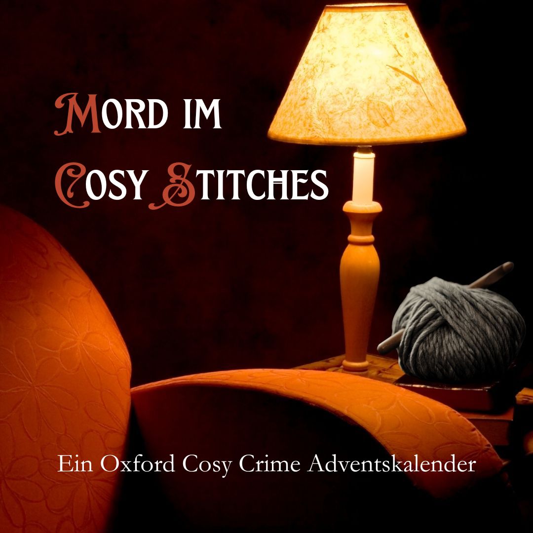 Mord im Cosy Stitches - Ein Oxford Cosy Crime Adventskalender